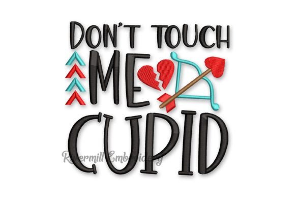 Reviewing Don t Touch Me Cupid Embroidery Design